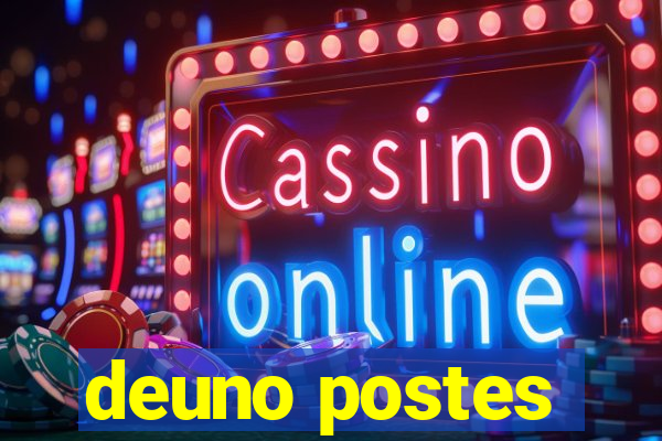 deuno postes