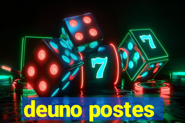 deuno postes