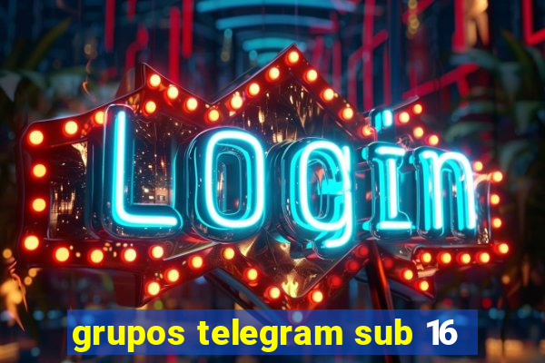 grupos telegram sub 16