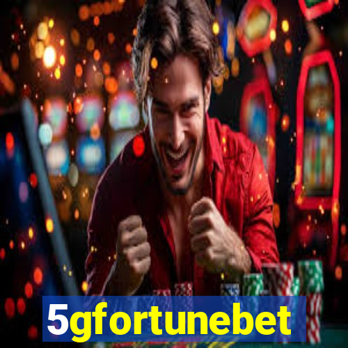 5gfortunebet