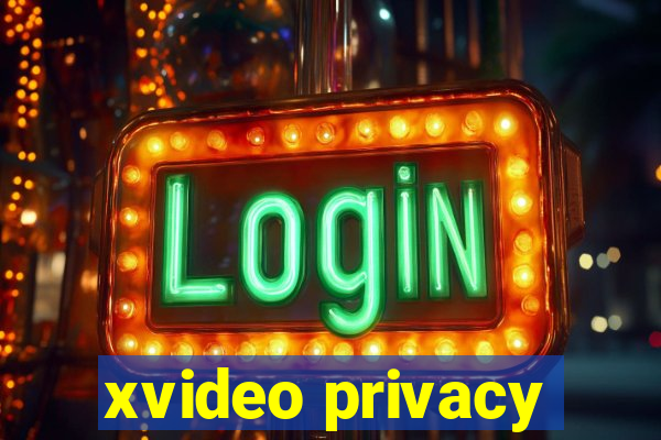 xvideo privacy