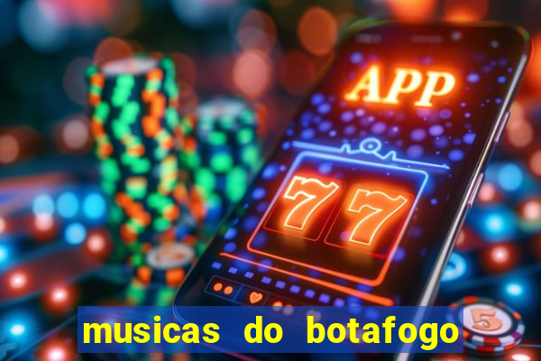musicas do botafogo para baixar