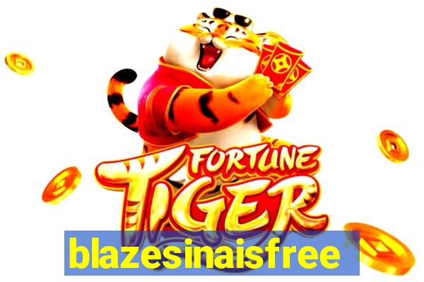 blazesinaisfree