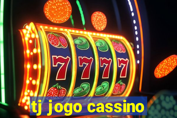 tj jogo cassino