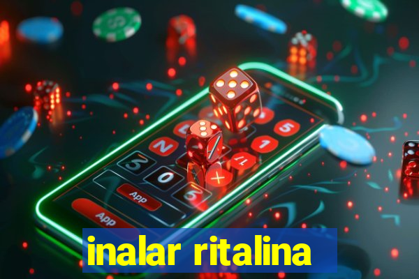 inalar ritalina