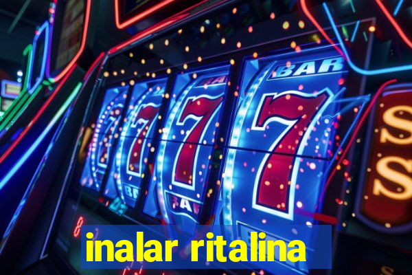 inalar ritalina
