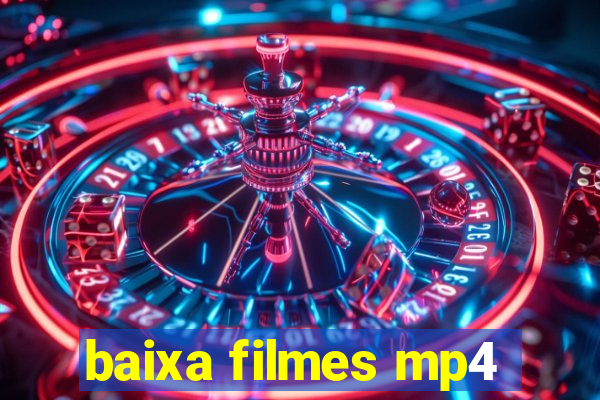 baixa filmes mp4