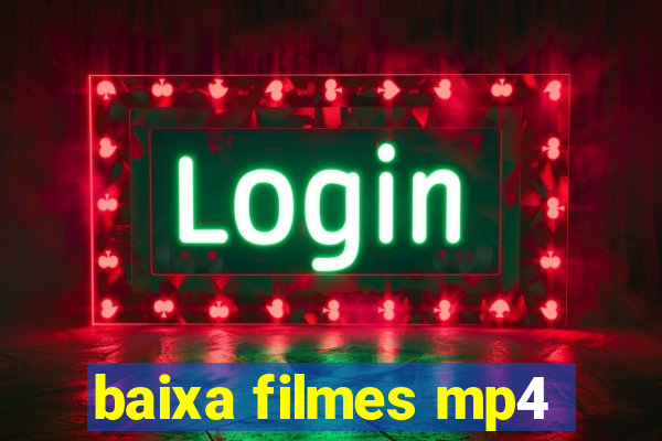baixa filmes mp4
