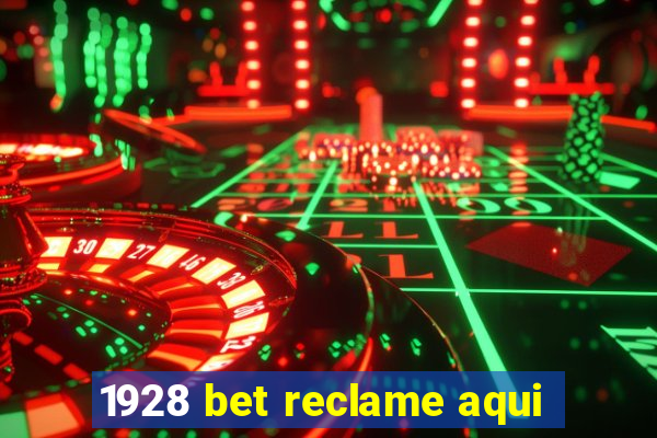 1928 bet reclame aqui