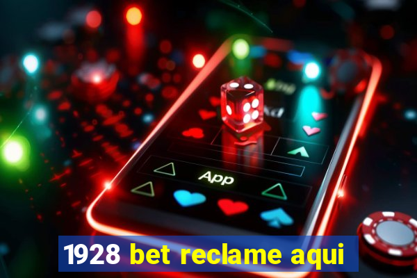 1928 bet reclame aqui