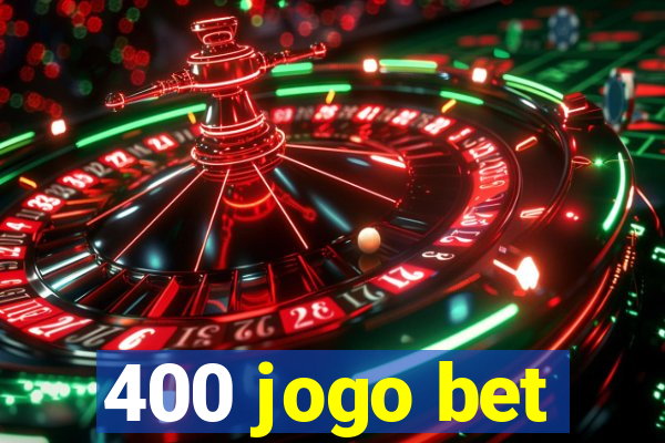 400 jogo bet