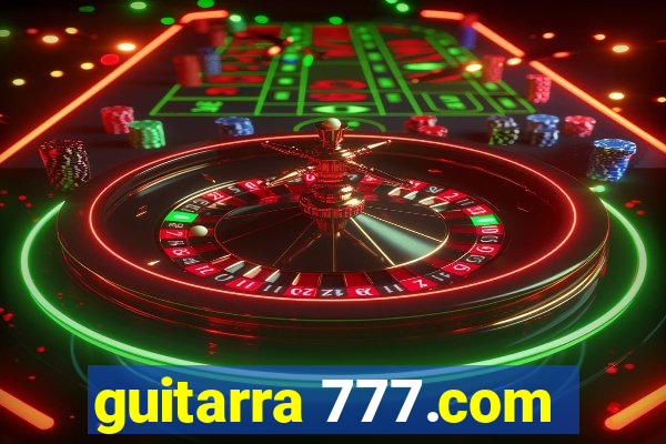 guitarra 777.com