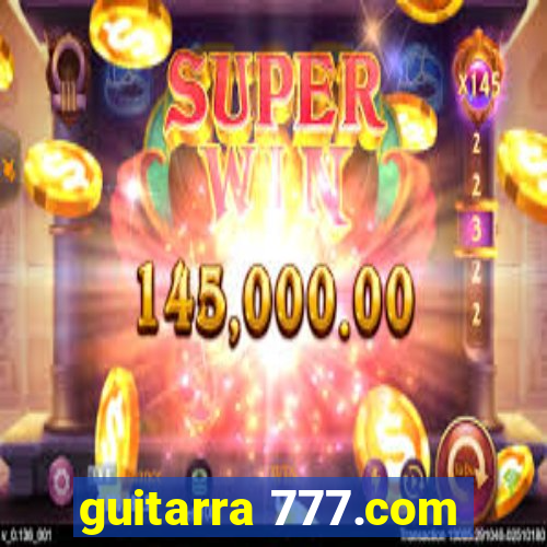 guitarra 777.com