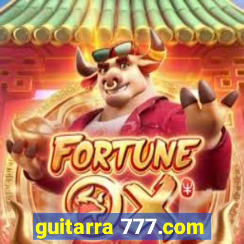 guitarra 777.com