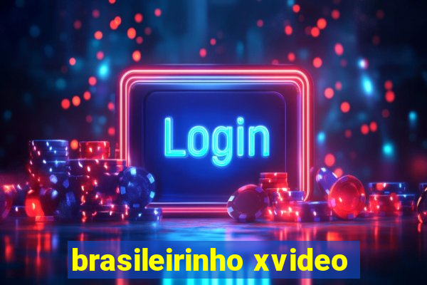 brasileirinho xvideo