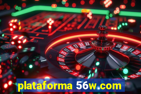 plataforma 56w.com