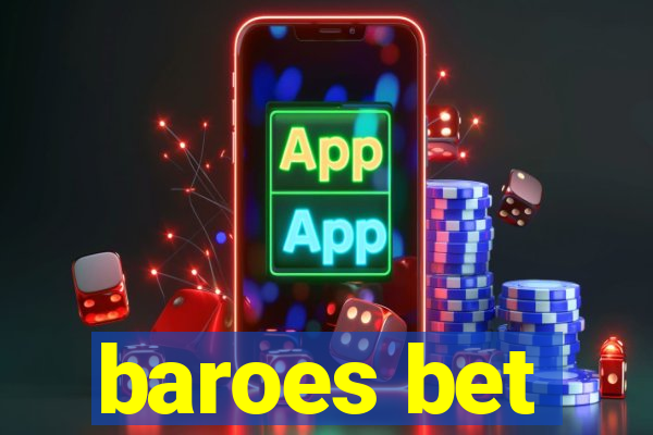 baroes bet