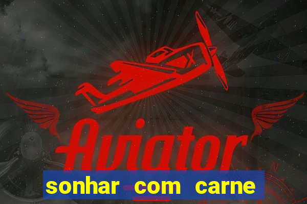 sonhar com carne de porco no jogo do bicho