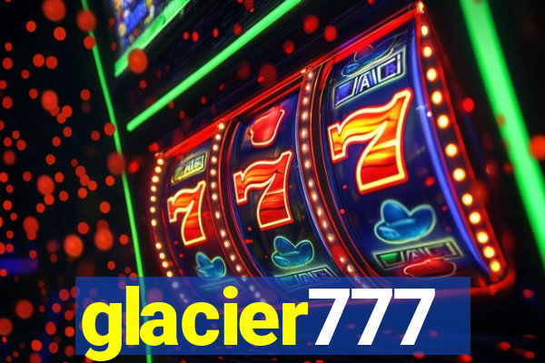 glacier777