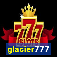 glacier777