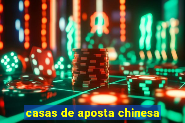 casas de aposta chinesa