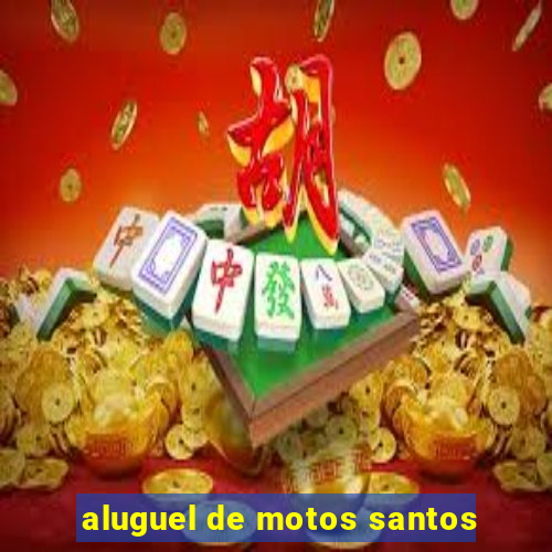 aluguel de motos santos