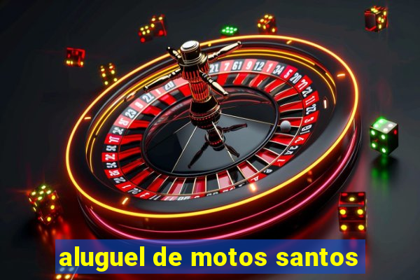aluguel de motos santos