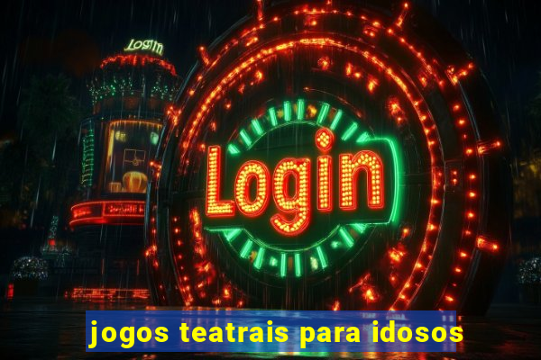 jogos teatrais para idosos