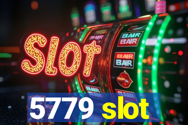 5779 slot