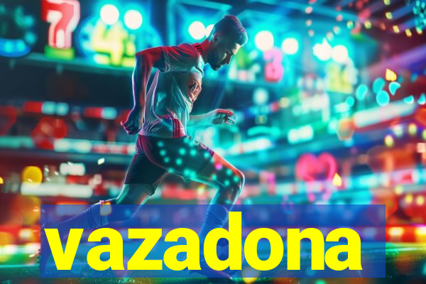 vazadona