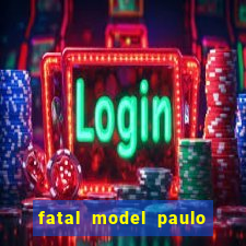 fatal model paulo afonso bahia