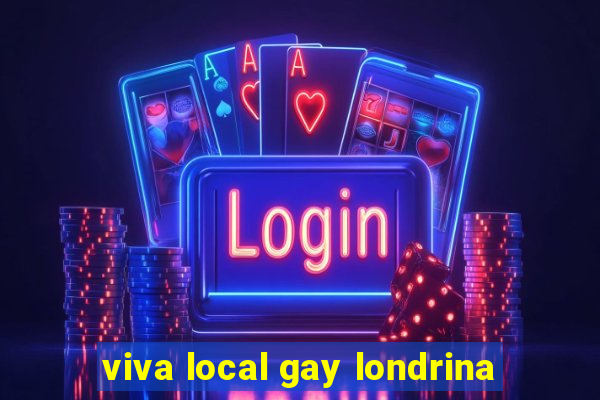 viva local gay londrina