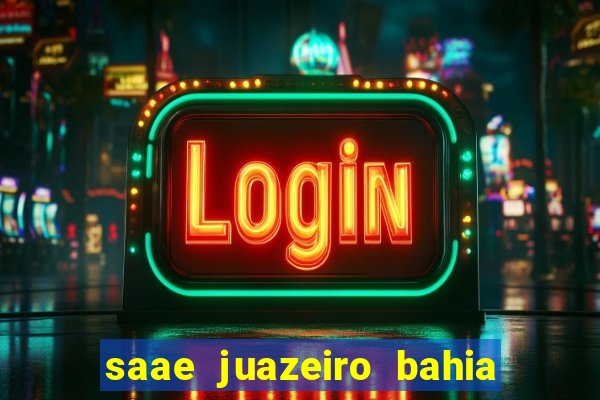 saae juazeiro bahia contas atrasadas