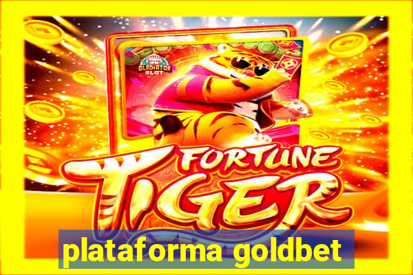 plataforma goldbet