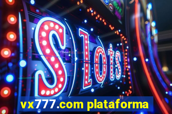 vx777.com plataforma