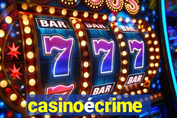 casinoécrime
