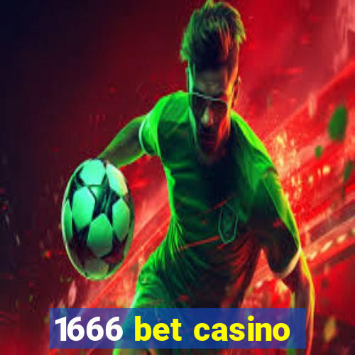 1666 bet casino