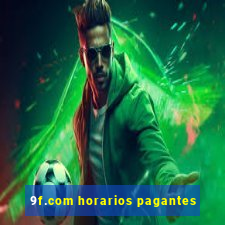 9f.com horarios pagantes