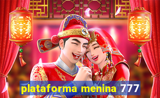 plataforma menina 777
