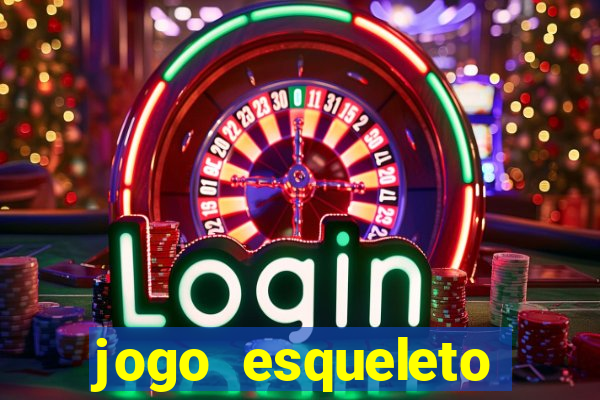 jogo esqueleto explosivo 2
