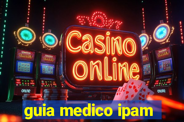 guia medico ipam
