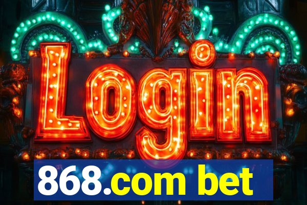 868.com bet