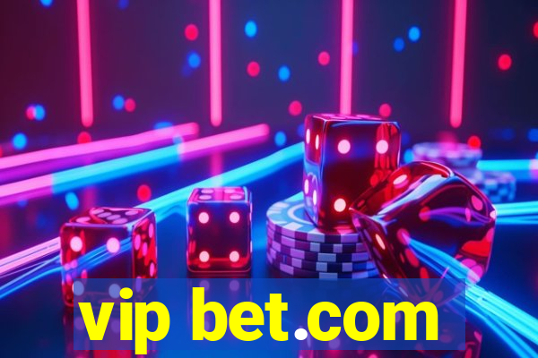 vip bet.com