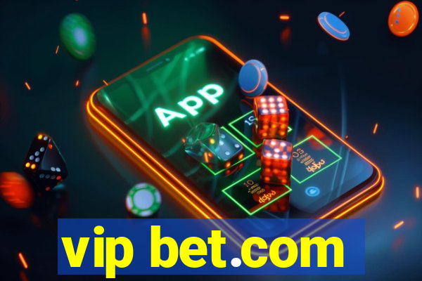 vip bet.com