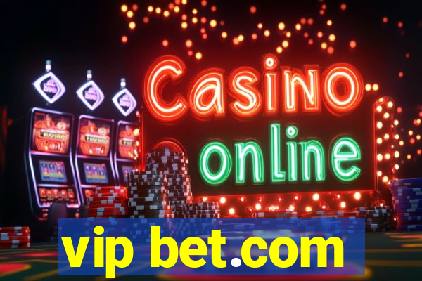 vip bet.com