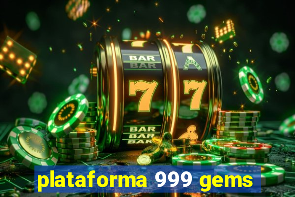 plataforma 999 gems