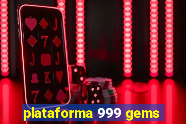 plataforma 999 gems