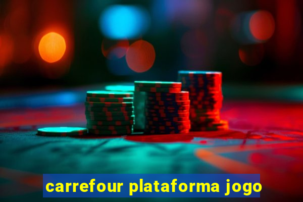 carrefour plataforma jogo