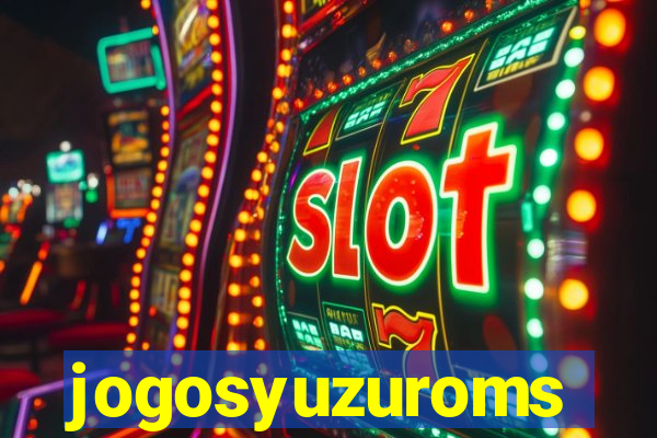 jogosyuzuroms