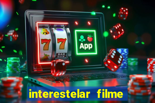interestelar filme completo dublado google drive interestelar filme